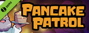 Pancake Patrol Demo