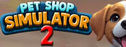 Can I Run Pet Shop Simulator 2?