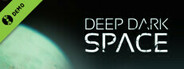 Deep Dark Space Demo