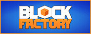 Block Factory System Requirements