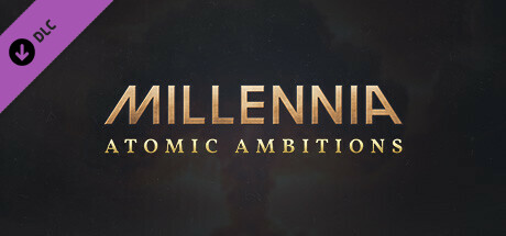 Millennia: Atomic Ambitions cover art