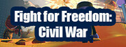 Fight for Freedom: Civil War System Requirements
