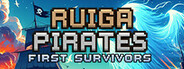 Ruiga Pirates: First Survivors