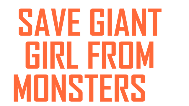 Save Giant Girl from monsters 2 Logo