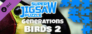 Super Jigsaw Puzzle: Generations - Birds 2