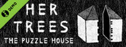 HER TREES : THE PUZZLE HOUSE Demo