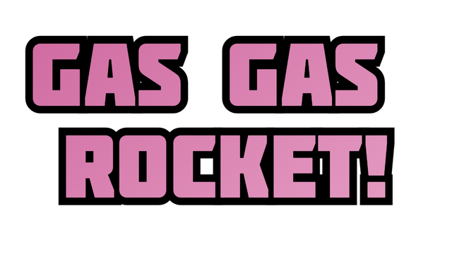 Gas Gas Rocket!- Backlog.rip