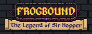 Frogbound: the Legend of Sir Hopper