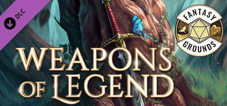 Fantasy Grounds - Weapons of Legend for 5th Edition cover art