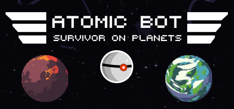 ATOMIC BOT: SURVIVOR OF PLANETS PC Specs