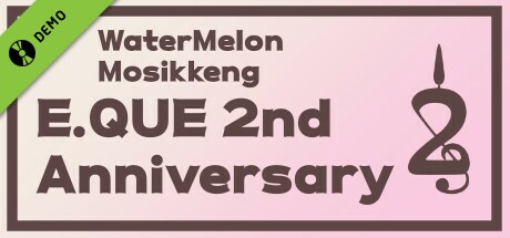 WaterMelon Mosikkaeng E.QUE 2nd Anniversary demo cover art