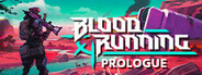 Blood Running: Prologue