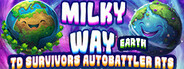 Milky Way TD SURVIVORS AUTOBATTLER RTS: Earth