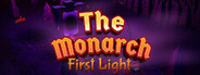 The Monarch: First Light