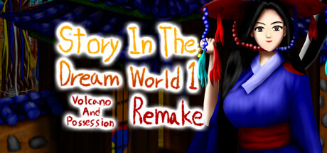 Story in the Dream World 1 -Volcano And Possession- Remake PC Specs