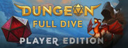Dungeon Full Dive: Player Edition System Requirements
