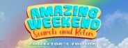 Amazing Weekend - Search and Relax Collector's Edition
