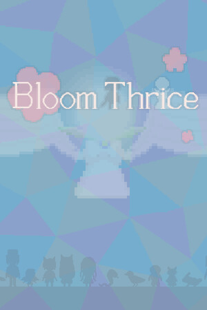 Bloom Thrice