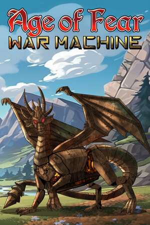Age of Fear 5: War Machine.