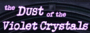 The Dust of the Violet Crystals System Requirements
