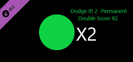 Dodge It! 2 - Permanent Double Score X2 cover art