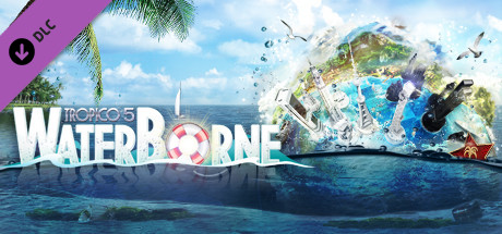 Tropico 5 - Waterborne