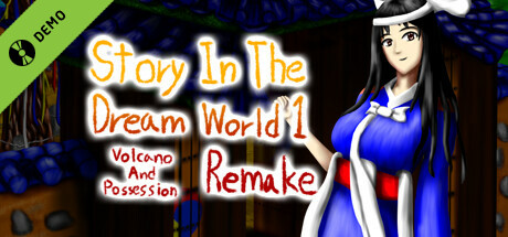 Story in the Dream World 1 -Volcano And Possession- Remake Demo cover art