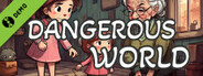 Dangerous World Demo