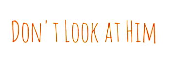Don't Look at Him Logo