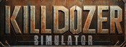 KILLDOZER SIMULATOR System Requirements