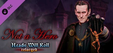 Heads Will Roll: Reforged - Not a Hero cover art