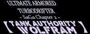 ULTIMATE ARMORED TURBODRIFTER ~ SaGa Chapter 2 ~【TANK AUTHORITY WOLFRAM】 System Requirements