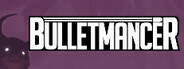 Bulletmancer System Requirements