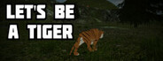 Let's be a Tiger