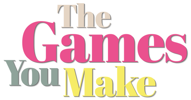 The Games You Make Logo