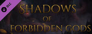 Shadows of Forbidden Gods - The Horrors Beneath