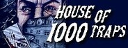 House of 1000 Traps