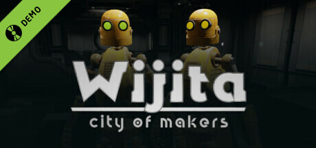 Wijita: City of Makers Demo cover art