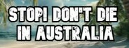 STOP! Don’t Die In Australia System Requirements