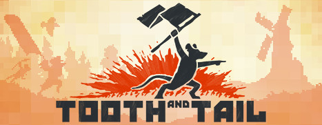 Tooth and Tail