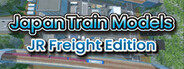 Japan Train Models - JR Freight Edition System Requirements