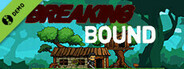 Breaking Bound Demo