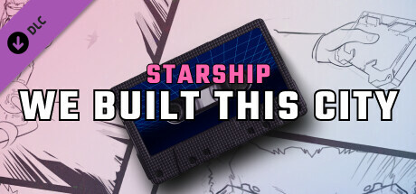 Synth Riders: Starship - “We Built This City” cover art