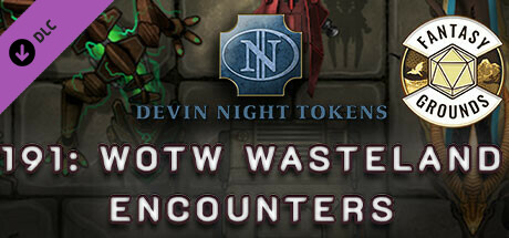 Fantasy Grounds - Devin Night Pack 191: WOTW Wasteland Encounters cover art