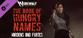 Werewolf: The Apocalypse — The Book of Hungry Names — Wardens and Furies cover art