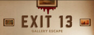 Exit 13 Gallery Escape