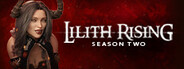 Lilith Rising - Season 2