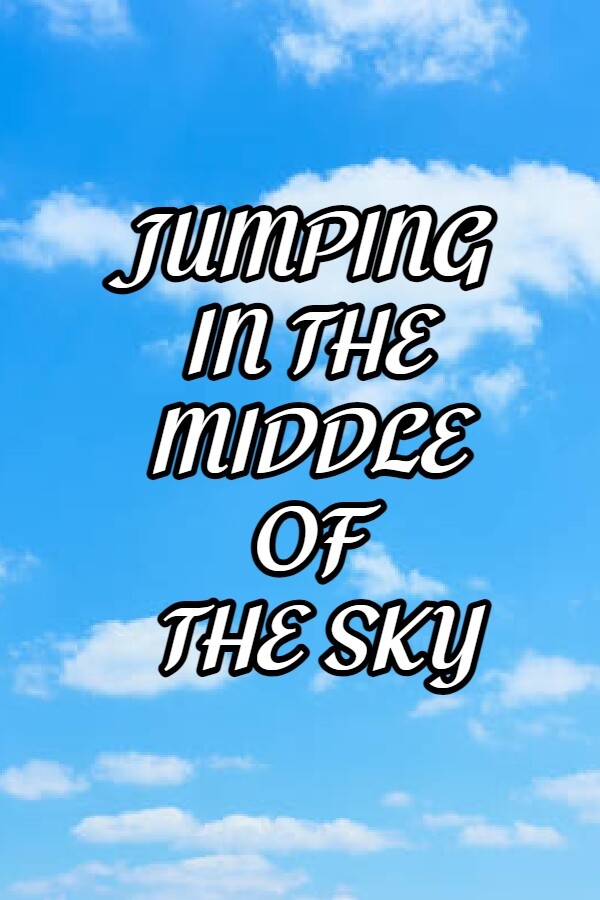 Jumping in the middle of the sky for steam