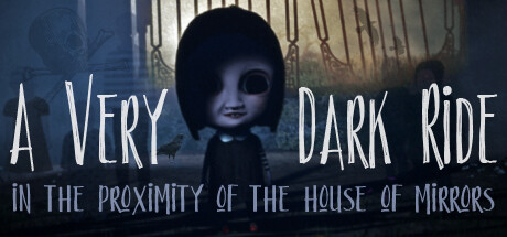 A Very Dark Ride in the Proximity of the House of Mirrors PC Specs