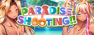 Paradise Shooting!!